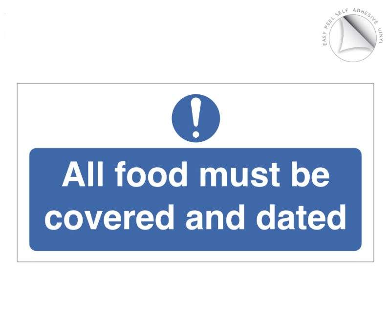 All food must be covered and dated storage label