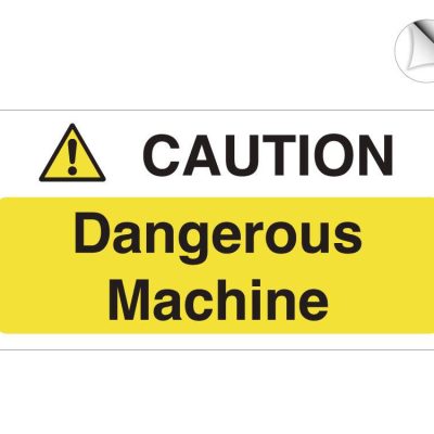 Caution dangerous machine safety notice