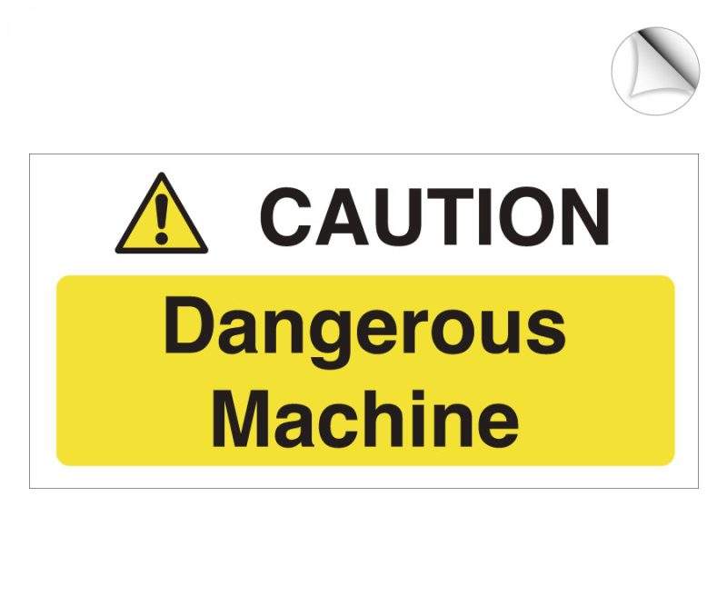 Caution dangerous machine safety notice