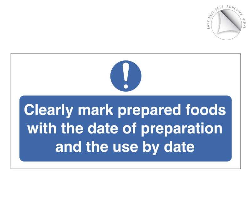 Cleary mark prepared foods with the date of preparation and the use by date