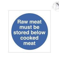 raw meat Must Be Stored Below Cooked Meat